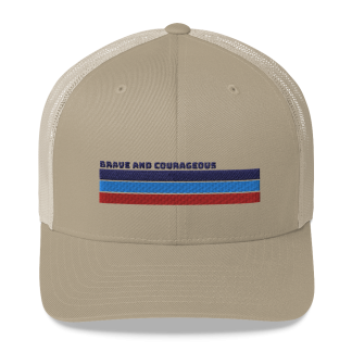 Brave and Courageous Trucker Cap